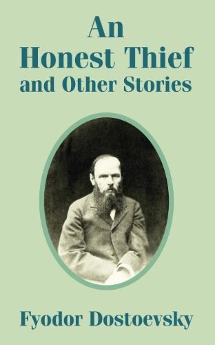 Cover for Fyodor Mikhailovich Dostoevsky · An Honest Thief and Other Stories (Paperback Bog) (2004)