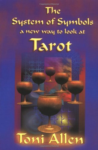Cover for Toni Allen · The System of Symbols a New Way to Look at Tarot (Paperback Book) (2007)
