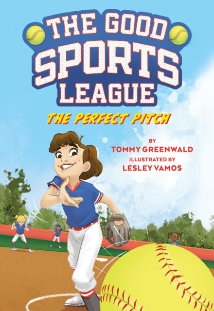 Cover for Tommy Greenwald · The Perfect Pitch (Good Sports League #2) - The Good Sports League (Paperback Book) (2024)