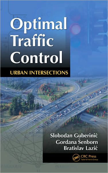 Cover for Slobodan Guberinic · Optimal Traffic Control: Urban Intersections (Gebundenes Buch) (2007)