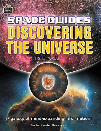 Space Guides: Discovering the Universe - Teacher Created Resources - Books - Teacher Created Resources - 9781420682687 - May 1, 2008