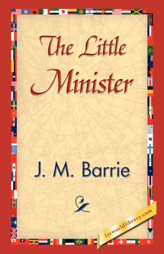 Cover for James Matthew Barrie · The Little Minister (Hardcover bog) (2007)