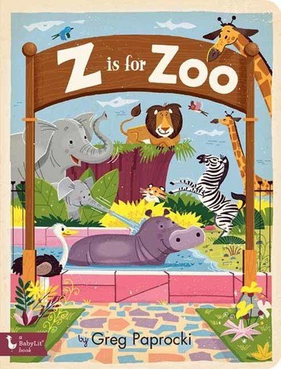 Cover for Greg Paprocki · Z Is for Zoo (Board book) (2019)
