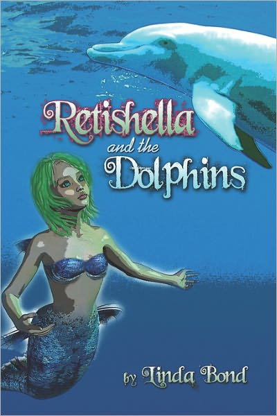 Cover for Linda Bond · Retishella and the Dolphins (Paperback Book) (2006)