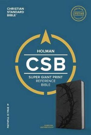 Cover for CSB Bibles by Holman · CSB Super Giant Print Reference Bible, Charcoal LeatherTouch (Imitation Leather Bo) (2017)