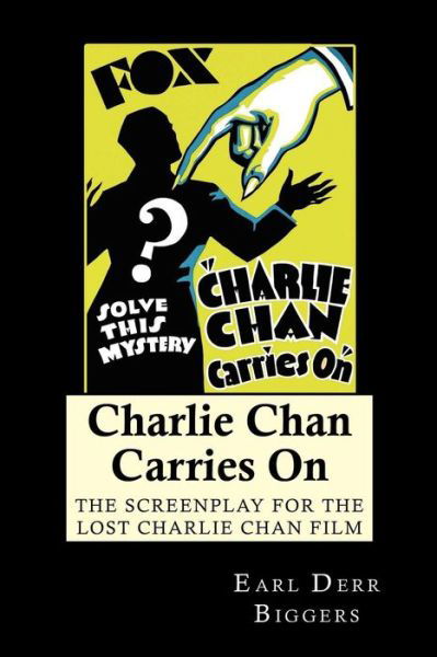 Cover for Barry Conners · Charlie Chan Carries On: the Screenplay for the Lost Charlie Chan Film (Paperback Book) (2024)