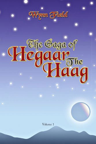 Cover for Wynn Field · The Saga of Hegaar the Haag (Paperback Bog) (2008)