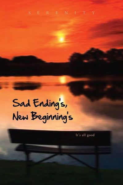 Cover for Serenity · Sad Ending S, New Beginning S: It's All Good (Pocketbok) (2013)