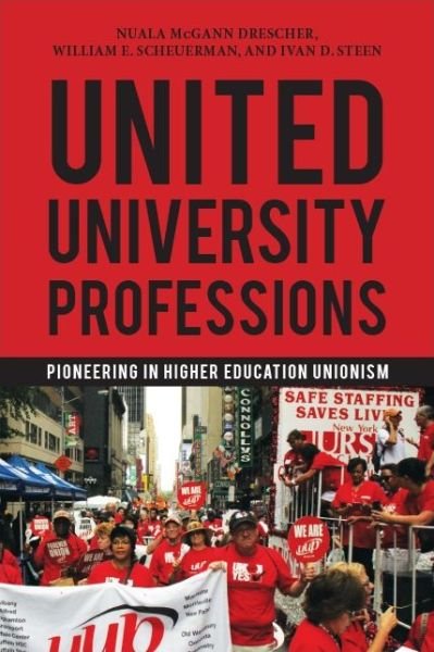 Cover for Nuala McGann Drescher · United University Professions : Pioneering in Higher Education Unionism (Paperback Bog) (2019)