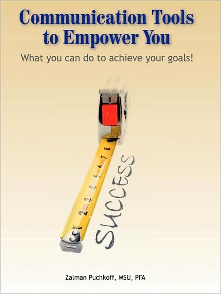 Cover for Zalman Puchkoff · Communication Tools to Empower You: What You Can Do to Achieve Your Goals (Taschenbuch) (2009)