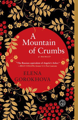 Cover for Elena Gorokhova · A Mountain of Crumbs: a Memoir (Paperback Book) (2011)