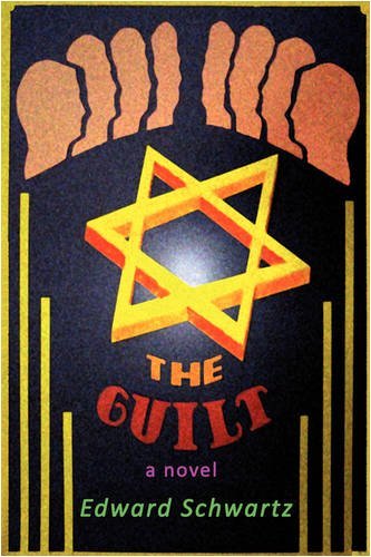 Cover for Edward Schwartz · The Guilt (Paperback Book) (2009)