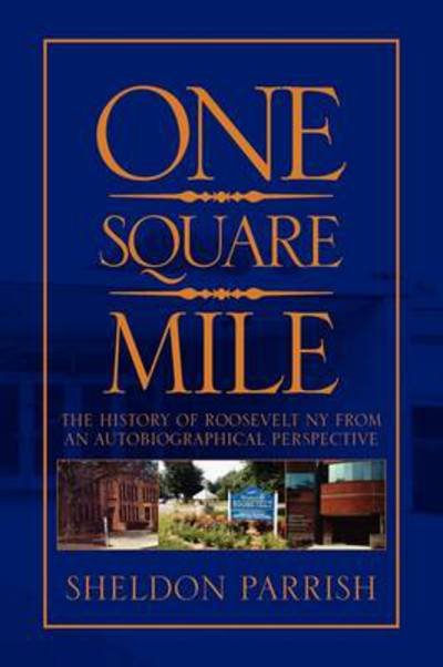 Cover for Sheldon Parrish · One Square Mile (Hardcover Book) (2009)