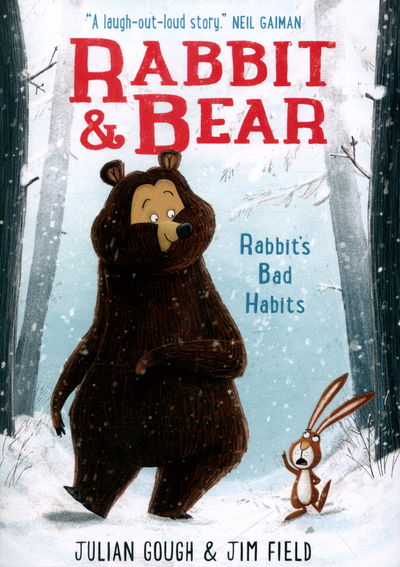 Rabbit and Bear: Rabbit's Bad Habits: Book 1 - Rabbit and Bear - Julian Gough - Książki - Hachette Children's Group - 9781444921687 - 8 września 2016