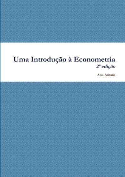 Cover for Ana Amaro · Uma Introdução à Econometria (Bok) (2009)