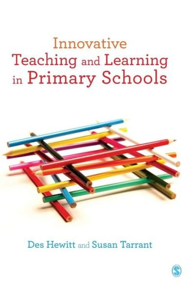 Cover for Des Hewitt · Innovative Teaching and Learning in Primary Schools (Hardcover Book) (2015)