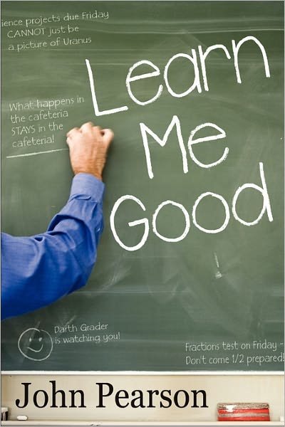 Cover for John Pearson · Learn Me Good (Pocketbok) (2006)