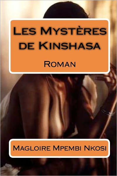 Cover for Magloire Mpembi Nkosi · Les Mysteres De Kinshasa (Paperback Book) (2010)