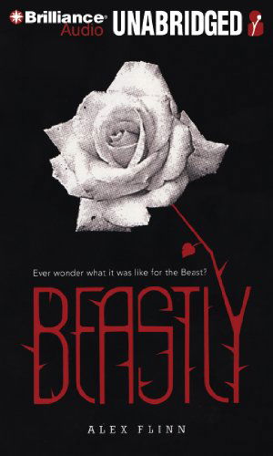 Cover for Alex Flinn · Beastly (Audiobook (CD)) [Unabridged edition] (2011)