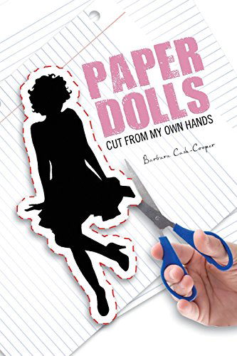 Cover for Barbara Cash-cooper · Paper Dolls: Cut from My Own Hands (Taschenbuch) (2014)