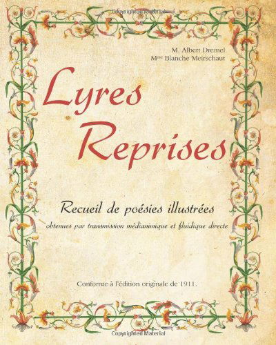 Cover for Mme Blanche Meirschaut · Lyres Reprises: Recueil De Poésies Illustrées Obtenues Par Transmission Médianimique et Fluidique Directe (Paperback Book) [French edition] (2011)