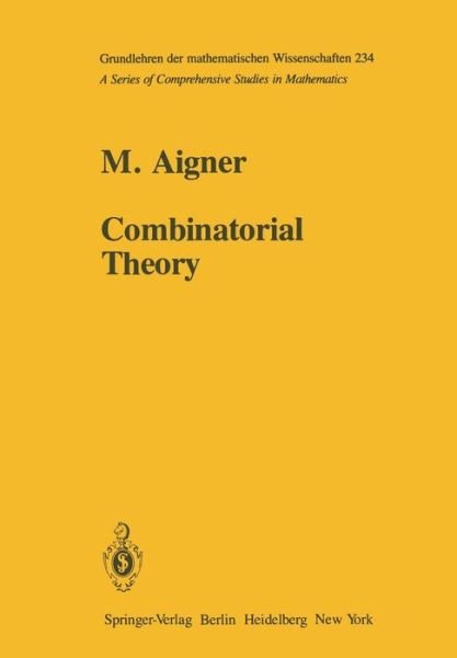 Cover for Martin Aigner · Combinatorial Theory - Grundlehren der mathematischen Wissenschaften (Taschenbuch) [Softcover reprint of the original 1st ed. 1979 edition] (2012)