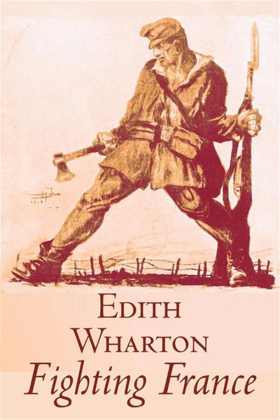 Cover for Edith Wharton · Fighting France (Paperback Book) (2011)