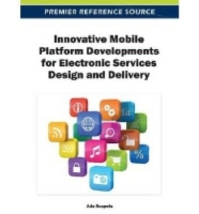Cover for Scupola · Innovative Mobile Platform Developments for Electronic Services Design and Delivery (Hardcover Book) (2012)