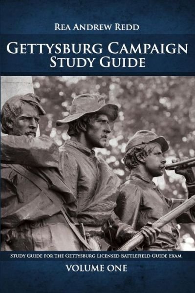 Cover for Rea Andrew Redd · Gettysburg Campaign Study Guide, Volume One: 700+ Questions and Answers for Students of Battle (Pocketbok) (2012)