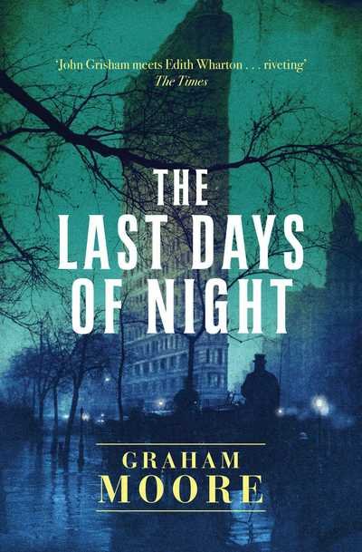 Cover for Graham Moore · The Last Days of Night (Paperback Bog) (2017)