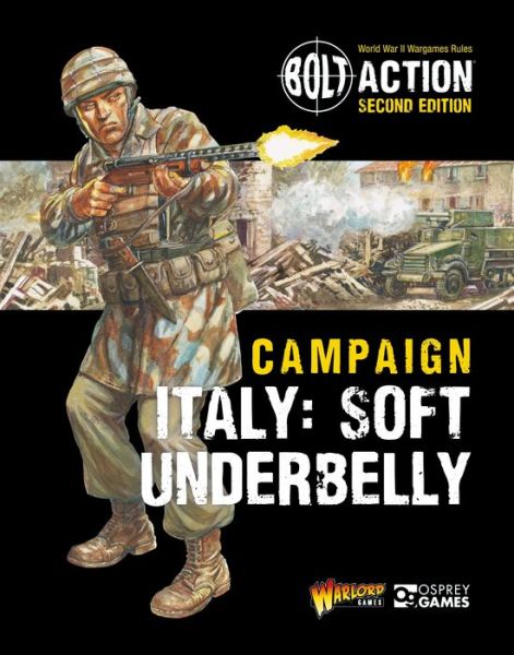 Cover for Warlord Games · Bolt Action: Campaign: Italy: Soft Underbelly - Bolt Action (Paperback Book) (2021)