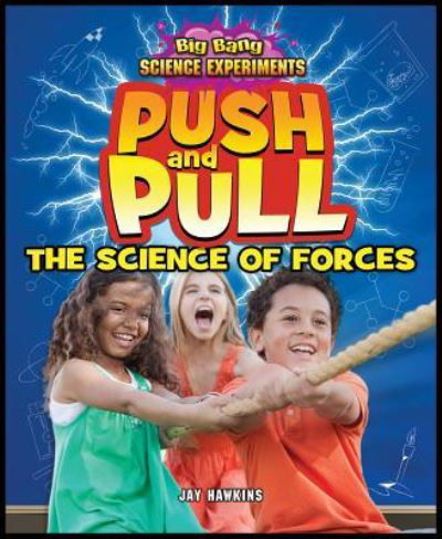 Cover for Jay Hawkins · Push and Pull The Science of Forces (Paperback Book) (2013)