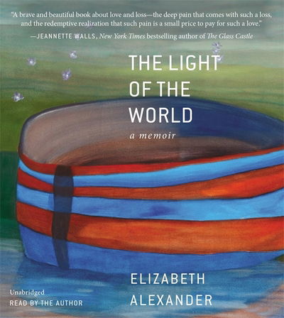 Cover for Elizabeth Alexander · The Light of the World (Audiobook (CD)) [Unabridged edition] (2015)