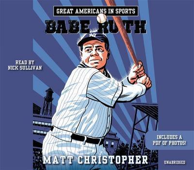 Cover for Matt Christopher · Great Americans In Sports: Babe Ruth (Hörbuch (CD)) [Unabridged edition] (2015)
