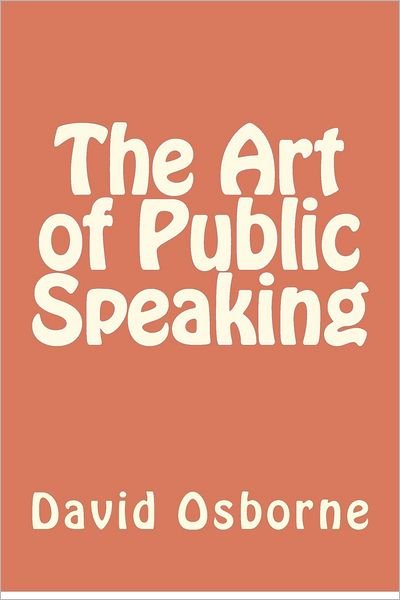 Cover for David Osborne · The Art of Public Speaking (Pocketbok) (2012)