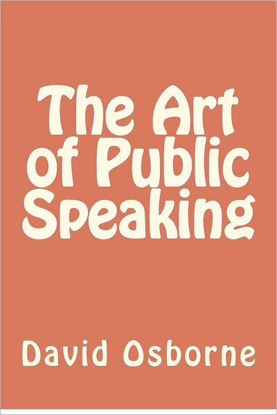 Cover for David Osborne · The Art of Public Speaking (Taschenbuch) (2012)