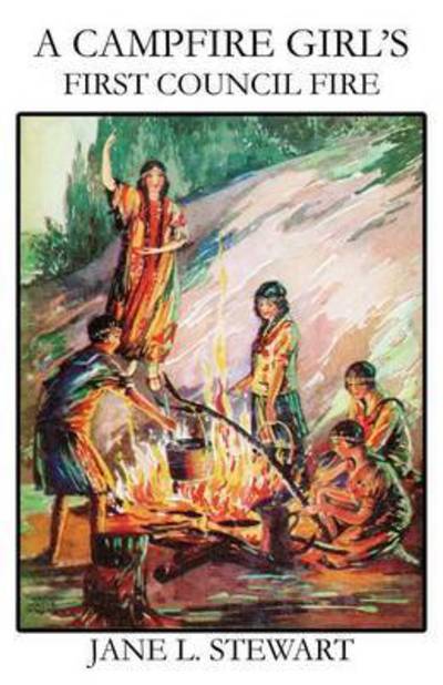 Jane L Stewart · A Campfire Girl's First Council Fire (Pocketbok) (2024)