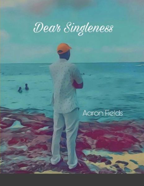 Cover for Aaron Fields · Dear Singleness (Paperback Book) (2021)