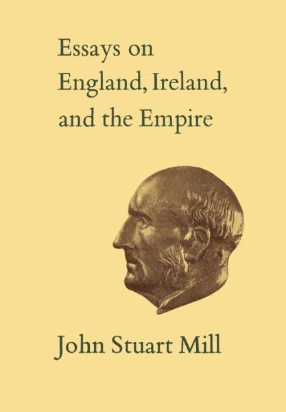 Cover for John Stuart Mill · Essays on England, Ireland, and the Empire (Pocketbok) (1982)