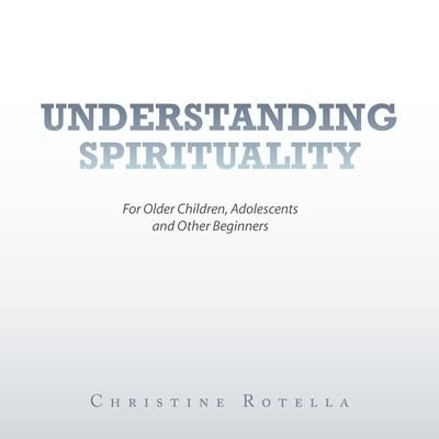 Cover for Christine Rotella · Understanding Spirituality (Pocketbok) (2022)