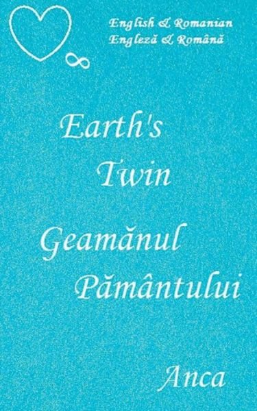 Cover for Anca · Earth's Twin Geam Nul P Mantului (Paperback Book) (2014)