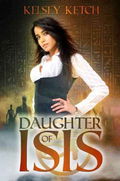 Cover for Kelsey Ketch · Daughter of Isis (Paperback Book) (2013)