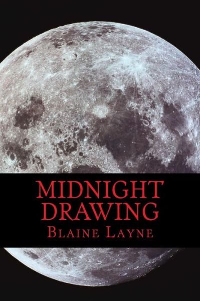 Cover for Blaine Layne · Midnight Drawing (Paperback Book) (2013)