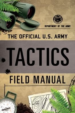 Cover for Department of the Army · The Official U.S. Army Tactics Field Manual (Taschenbuch) (2020)