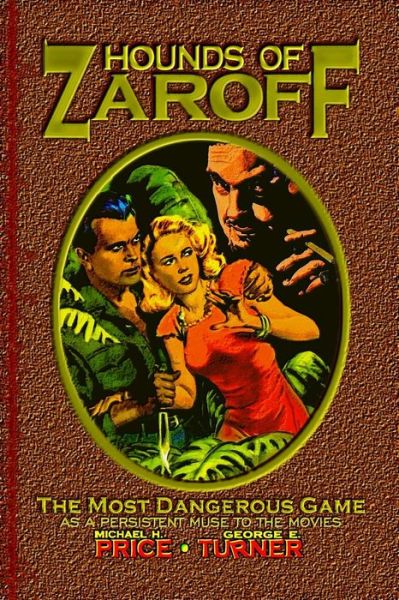 Cover for Michael H Price · Hounds of Zaroff: the Most Dangerous Game As a Persistent Muse to the Movies (Pocketbok) (2014)