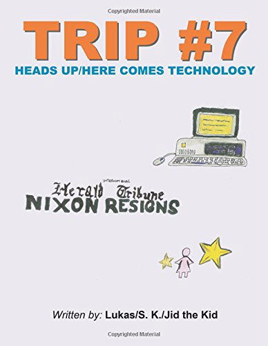 Cover for Jid the Kid · Trip #7: Heads Up/here Comes Technology (Paperback Book) (2014)