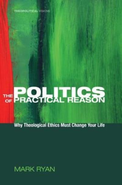 Cover for Mark Ryan · The Politics of Practical Reason (Hardcover Book) (2011)