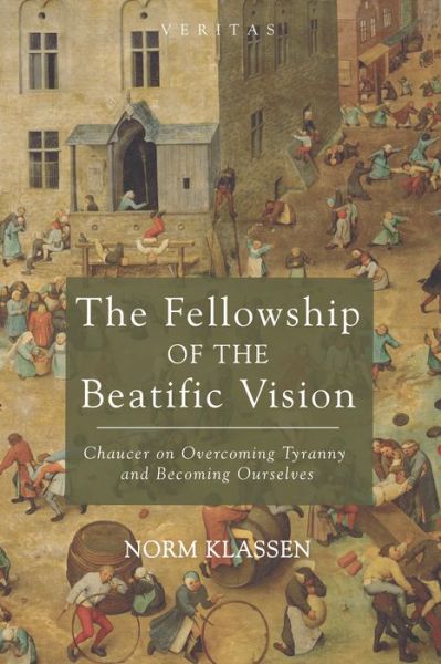 Cover for Norm Klassen · Fellowship of the Beatific Vision (Book) (2016)