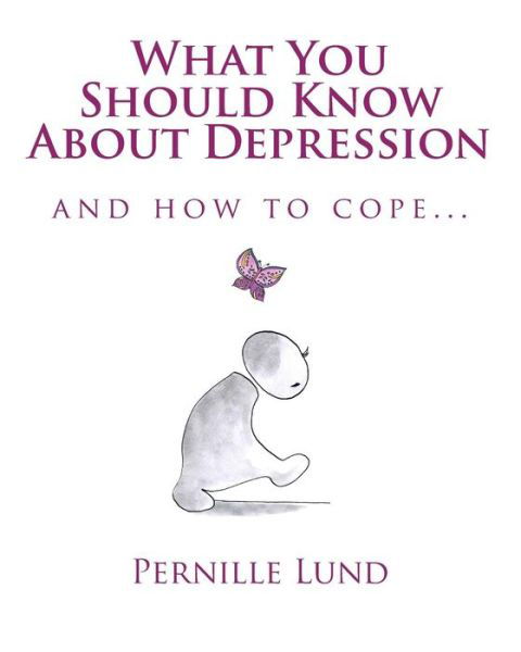 Cover for Pernille Lund · What You Should Know About Depression: and How to Cope (Paperback Book) (2014)