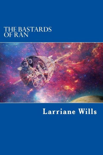 Cover for Larriane Barnard · The Bastards of Ran (Paperback Book) (2014)